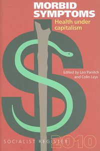 Cover image for Morbid Symptoms: Health Under Capitalism