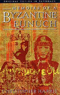 Cover image for Memoirs of a Byzantine Eunuch