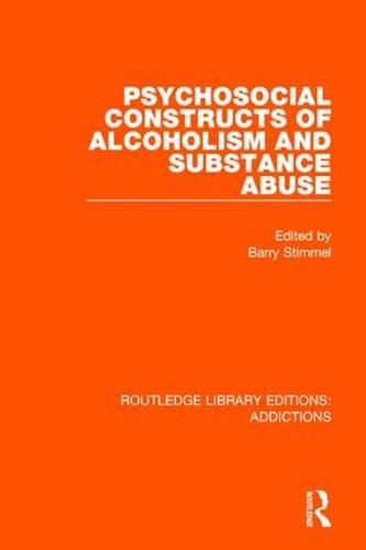 Cover image for Psychosocial Constructs of Alcoholism and Substance Abuse