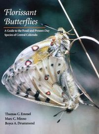 Cover image for Florissant Butterflies: A Guide to the Fossil and Present-Day Species of Central Colorado