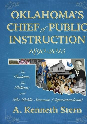 Cover image for Oklahoma's Chiefs of Public Instruction 1890-2015