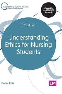 Cover image for Understanding Ethics for Nursing Students