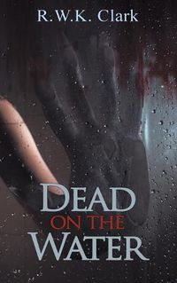 Cover image for Dead on the Water: Abandon Ship