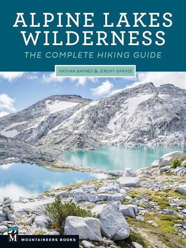 Cover image for Alpine Lakes Wilderness: The Complete Hiking Guide