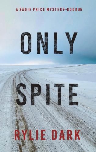 Cover image for Only Spite (A Sadie Price FBI Suspense Thriller-Book 5)