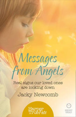 Cover image for Messages from Angels: Real Signs Our Loved Ones are Looking Down