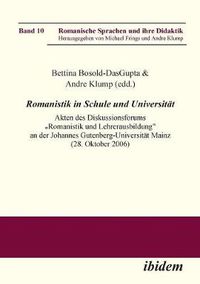 Cover image for Romanistik in Schule und Universit t. Akten des Diskussionsforums "Romanistik und Lehrerausbildung