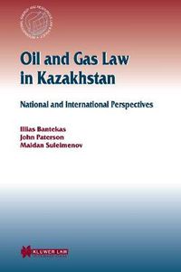 Cover image for Oil and Gas Law in Kazakhstan: National and International Perspectives