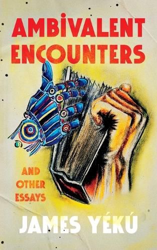 Cover image for Ambivalent Encounters and other essays