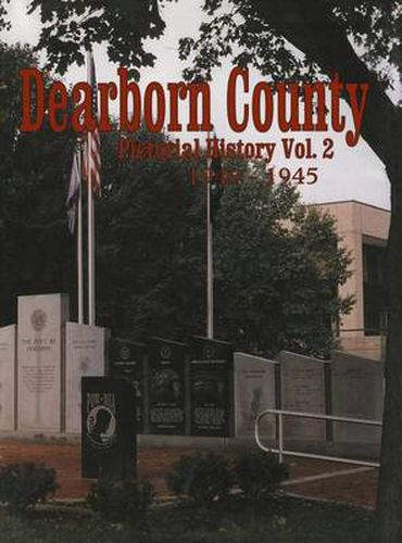 Cover image for Dearborn Co, IN: Pictorial History Volume 2, 1940-1945