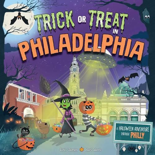 Cover image for Trick or Treat in Philadelphia: A Halloween Adventure Through Philly