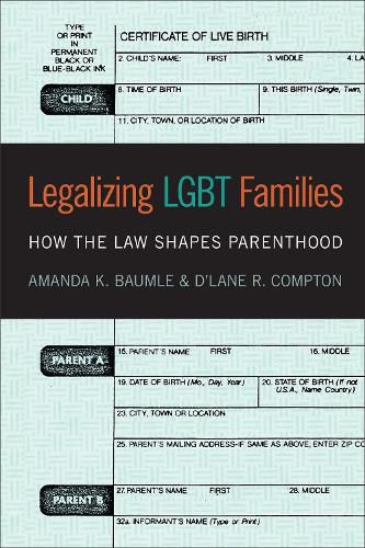 Cover image for Legalizing LGBT Families: How the Law Shapes Parenthood