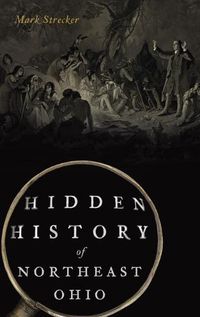 Cover image for Hidden History of Northeast Ohio