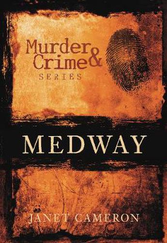 Cover image for Murder and Crime Medway