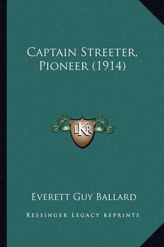 Cover image for Captain Streeter, Pioneer (1914)