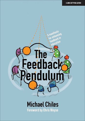 Cover image for The Feedback Pendulum: A manifesto for enhancing feedback in education