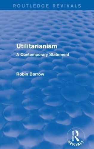 Cover image for Utilitarianism: A Contemporary Statement