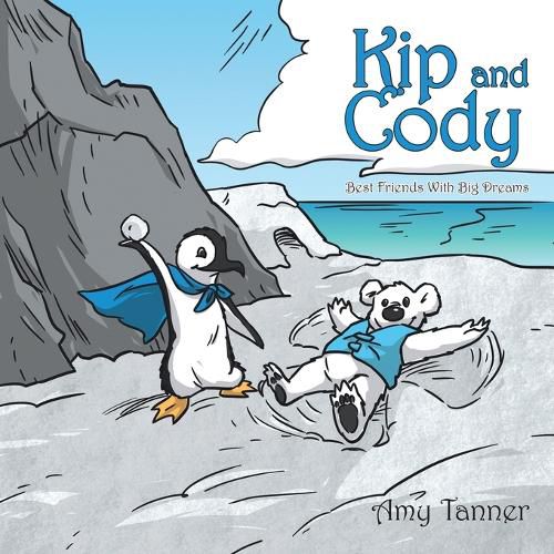 Cover image for Kip and Cody: Best Friends With Big Dreams