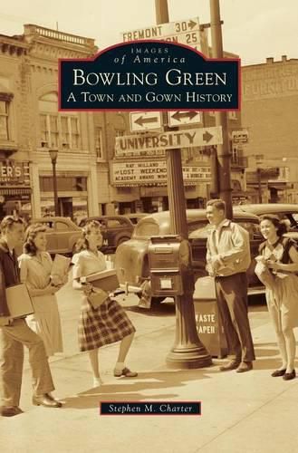 Bowling Green: A Town and Gown History