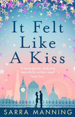 It Felt Like a Kiss: A heart-warming and uplifting romance that will sweep you off your feet