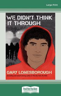 Cover image for We Didn't Think It Through