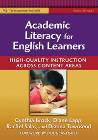 Cover image for Academic Literacy for English Learners: High-quality Instruction Across Content Areas