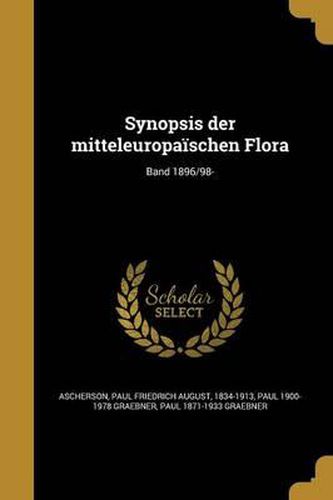 Cover image for Synopsis Der Mitteleuropaischen Flora; Band 1896/98-