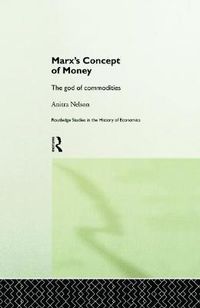 Cover image for Marx's Concept of Money: The god of commodities