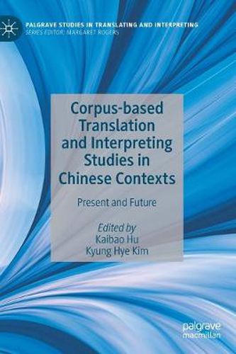 Cover image for Corpus-based Translation and Interpreting Studies in Chinese Contexts: Present and Future