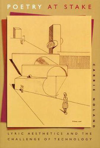 Cover image for Poetry at Stake: Lyric Aesthetics and the Challenge of Technology