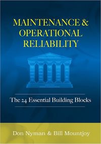 Cover image for Maintenance and Operational Reliability: 24 Essential Building Blocks