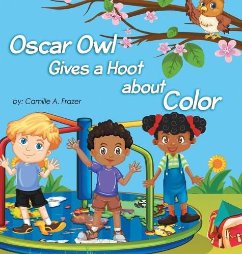 Cover image for Oscar Owl Gives a Hoot about Color