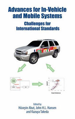 Advances for In-Vehicle and Mobile Systems: Challenges for International Standards