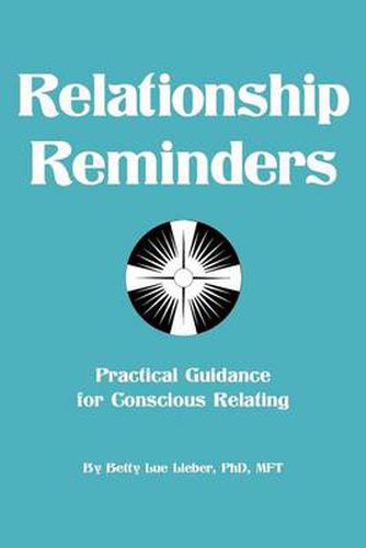 Cover image for Relationship Reminders: Practical Guidance for Conscious Relating