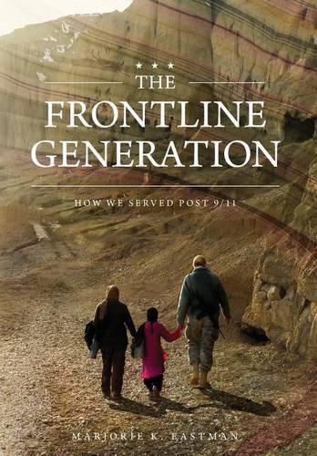 Cover image for The Frontline Generation: How We Served Post 9/11