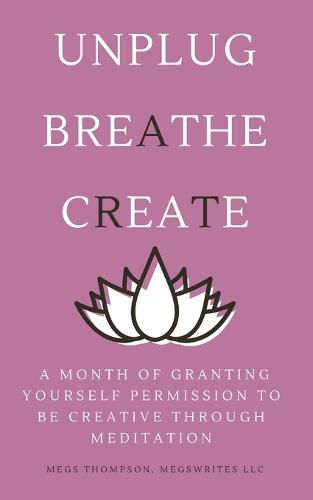 Cover image for A Month of Granting Yourself Permission to be Creative Through Meditation