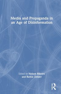 Cover image for Media and Propaganda in an Age of Disinformation