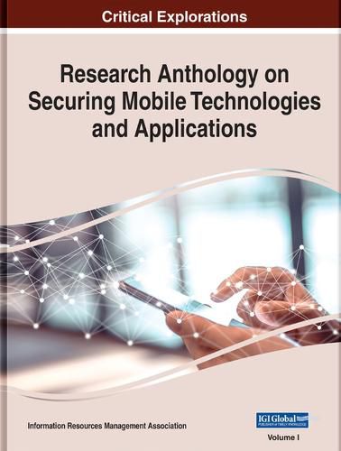 Cover image for Research Anthology on Securing Mobile Technologies and Applications