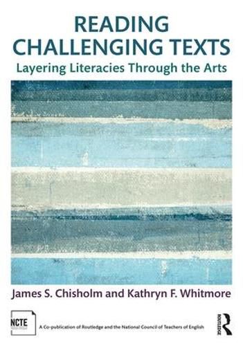 Cover image for Reading Challenging Texts: Layering Literacies Through the Arts