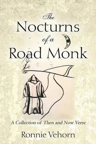 Cover image for The Nocturns of a Road Monk: A Collection of Then and Now Verse