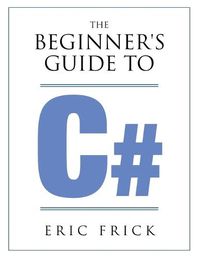 Cover image for The Beginner's Guide to C#