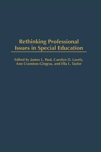 Rethinking Professional Issues in Special Education