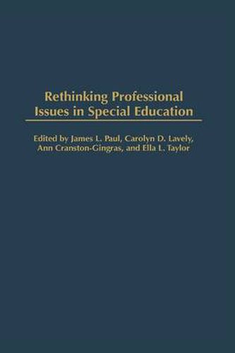Rethinking Professional Issues in Special Education