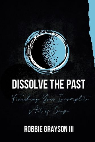 Cover image for Dissolve the Past