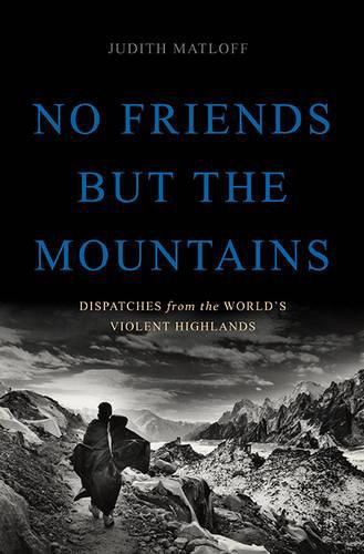 Cover image for No Friends but the Mountains