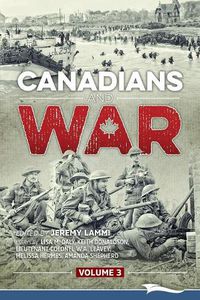 Cover image for Canadians and War Volume 3