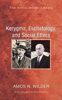 Cover image for Kerygma, Eschatology, and Social Ethics (Stapled Booklet)