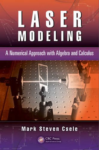 Cover image for Laser Modeling: A Numerical Approach with Algebra and Calculus