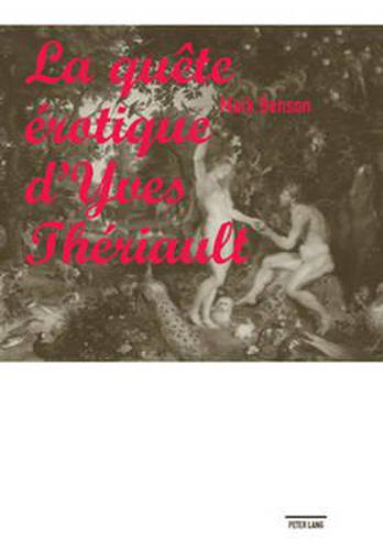 Cover image for La Quete Erotique d'Yves Theriault