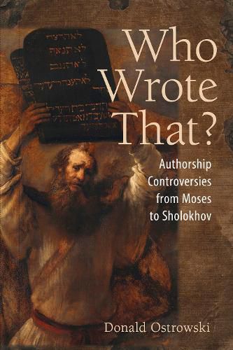 Cover image for Who Wrote That?: Authorship Controversies from Moses to Sholokhov